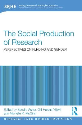 The Social Production of Research: Perspectives on Funding and Gender - cover