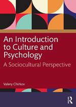 An Introduction to Culture and Psychology: A Sociocultural Perspective