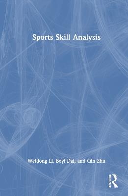 Sports Skill Analysis - Weidong Li,Boyi Dai,Qin Zhu - cover