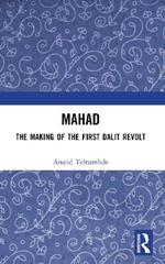 MAHAD: The Making of the First Dalit Revolt