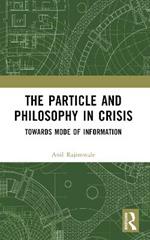 The Particle and Philosophy in Crisis: Towards Mode of Information