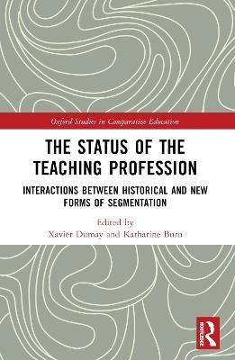 The Status of the Teaching Profession: Interactions Between Historical and New Forms of Segmentation - cover