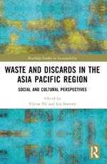 Waste and Discards in the Asia Pacific Region: Social and Cultural Perspectives