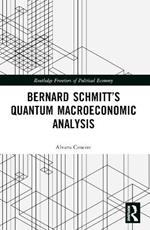 Bernard Schmitt’s Quantum Macroeconomic Analysis