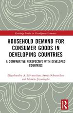 Household Demand for Consumer Goods in Developing Countries: A Comparative Perspective with Developed Countries