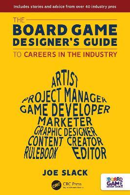 The Board Game Designer's Guide to Careers in the Industry - Joe Slack - cover