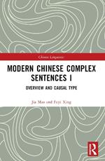 Modern Chinese Complex Sentences I: Overview and Causal Type