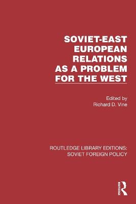 Soviet-East European Relations as a Problem for the West - cover