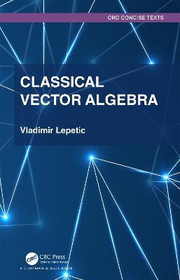 Classical Vector Algebra - Vladimir Lepetic - cover