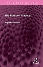 The Bourbon Tragedy