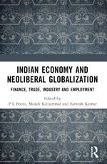 Indian Economy and Neoliberal Globalization: Finance, Trade, Industry and Employment