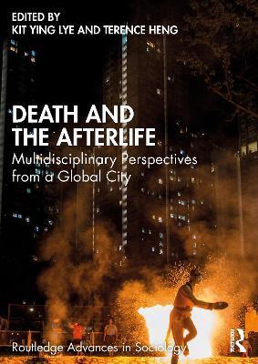 Death and the Afterlife: Multidisciplinary Perspectives from a Global City - cover