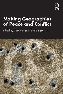 Making Geographies of Peace and Conflict - cover