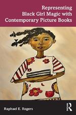 Representing Black Girl Magic with Contemporary Picture Books