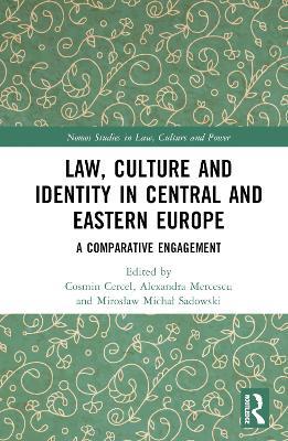 Law, Culture and Identity in Central and Eastern Europe: A Comparative Engagement - cover