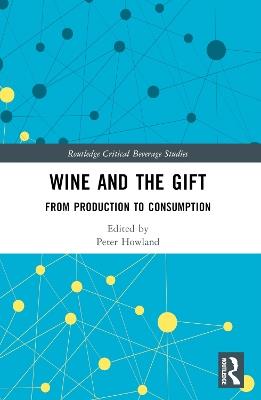 Wine and The Gift: From Production to Consumption - cover