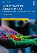 Understanding Cultural Policy: Government and the Arts and Culture in the United States