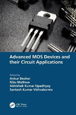 Advanced MOS Devices and their Circuit Applications - cover