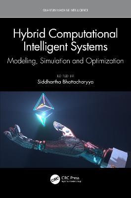 Hybrid Computational Intelligent Systems: Modeling, Simulation and Optimization - cover