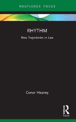 Rhythm: New Trajectories in Law - Conor Heaney - cover