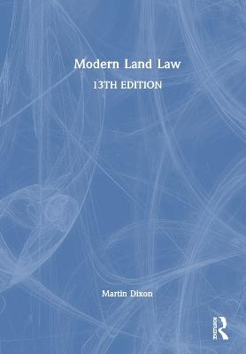 Modern Land Law - Martin Dixon - cover