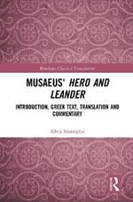 Musaeus' Hero and Leander: Introduction, Greek Text, Translation and Commentary