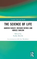 The Science of Life: Andrew Huxley, Richard Keynes and Horace Barlow