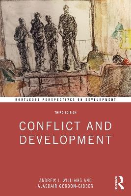 Conflict and Development - Andrew J. Williams,Alasdair Gordon-Gibson - cover