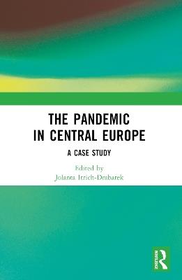 The Pandemic in Central Europe: A Case Study - cover