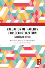 Valuation of Patents for Securitization: Factors and Method