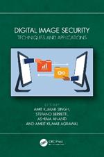 Digital Image Security: Techniques and Applications