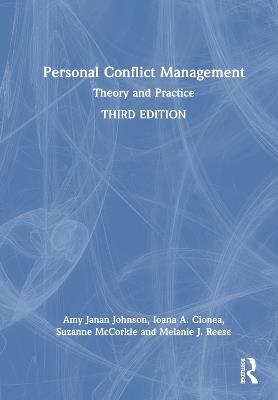 Personal Conflict Management: Theory and Practice - Amy Janan Johnson,Ioana A. Cionea,Suzanne McCorkle - cover