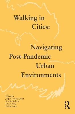 Walking in Cities: Navigating Post-Pandemic Urban Environments - cover