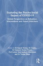 Exploring the Psycho-Social Impact of COVID-19: Global Perspectives on Behaviour, Interventions and Future Directions