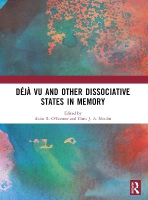 Déjà vu and Other Dissociative States in Memory - cover