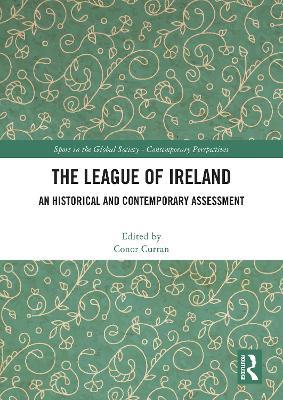 The League of Ireland: An Historical and Contemporary Assessment - cover