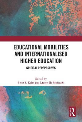 Educational Mobilities and Internationalised Higher Education: Critical Perspectives - cover