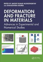 Deformation and Fracture in Materials: Advances in Experimental and Numerical Studies