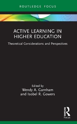 Active Learning in Higher Education: Theoretical Considerations and Perspectives - cover