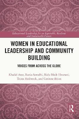 Women in Educational Leadership and Community Building: Voices from across the Globe - Khalid Arar,Rania Sawalhi,Rida Blaik Hourani - cover