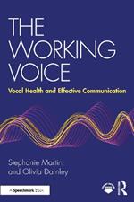 The Working Voice: Vocal Health and Effective Communication