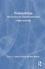 Parapsychology: The Science of Unusual Experience