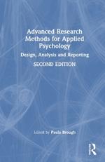 Advanced Research Methods for Applied Psychology: Design, Analysis and Reporting