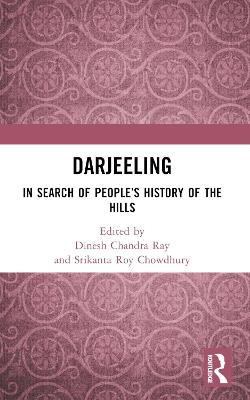 Darjeeling: In Search of People’s History of the Hills - cover