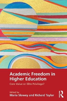 Academic Freedom in Higher Education: Core Value or Elite Privilege? - cover