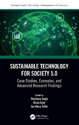 Sustainable Technology for Society 5.0: Case Studies, Examples, and Advanced Research Findings - cover