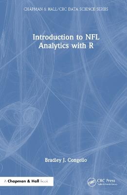 Introduction to NFL Analytics with R - Bradley J. Congelio - cover