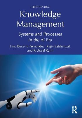 Knowledge Management: Systems and Processes in the AI Era - Irma Becerra-Fernandez,Rajiv Sabherwal,Richard Kumi - cover