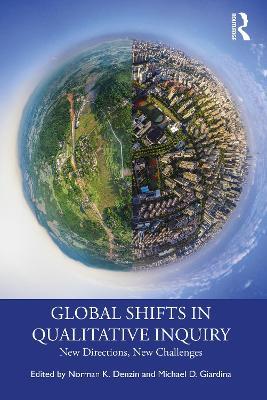 Global Shifts in Qualitative Inquiry: New Directions, New Challenges - cover