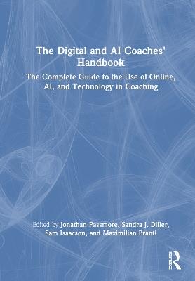 The Digital and AI Coaches' Handbook: The Complete Guide to the Use of Online, AI, and Technology in Coaching - cover